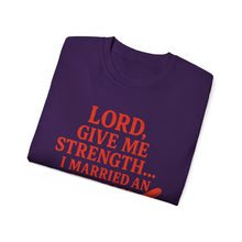 Load image into Gallery viewer, Lord Give Me Strength, I married an Italian T-shirt