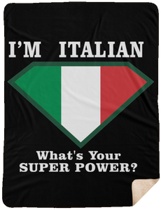 I'm Italian What's Your Super Power? Black Blanket Sherpa Blanket - 60x80 - Guidogear