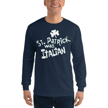 Load image into Gallery viewer, St. Patrick was Italian Unisex Long Sleeve Shirt - Guidogear