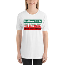 Load image into Gallery viewer, Italian Girls make the prettiest wives, the best moms, and the worst enemies short-Sleeve Unisex T-Shirt - Guidogear

