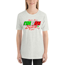 Load image into Gallery viewer, Miss Italian Bitch to You Short-Sleeve Unisex T-Shirt - Guidogear