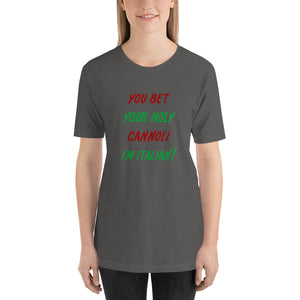 You Bet Your Holy Cannoli I'm Italian Short-Sleeve Unisex T-Shirt - Guidogear