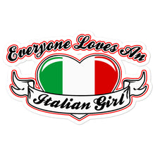 Load image into Gallery viewer, Everyone Loves An Italian Girl Bubble-free stickers - Guidogear
