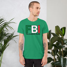 Load image into Gallery viewer, FBI - Full Blooded Italian Short-Sleeve Unisex T-Shirt - Guidogear
