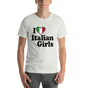 I Love Italian Girls Short-Sleeve Unisex T-Shirt - Guidogear
