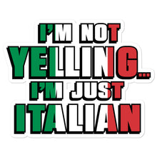 Load image into Gallery viewer, I'm Not Yelling, I'm Italian Bubble-free stickers - Guidogear
