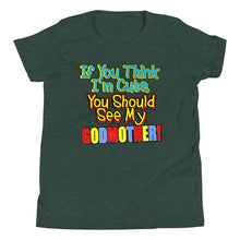 Load image into Gallery viewer, If You Think I'm Cute, You Should See My Godmother Youth Short Sleeve T-Shirt - Guidogear