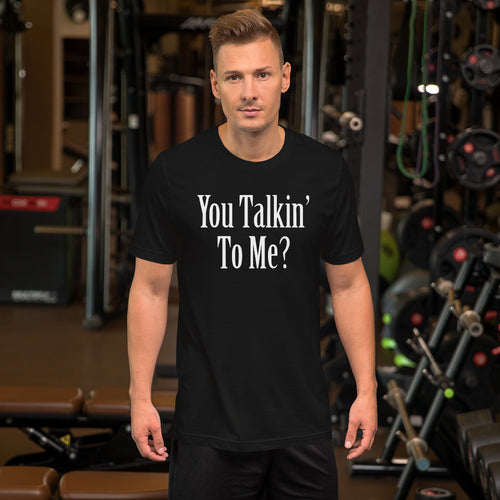 You Talkin To Me Short-Sleeve Unisex T-Shirt - Guidogear