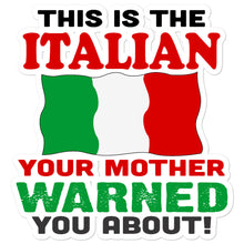 Load image into Gallery viewer, I&#39;m The Italian Your Mother Warned You About Bubble-free stickers - Guidogear
