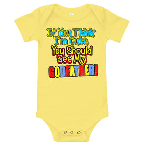 If You Think I'm Cute, You Should See My Godfather Onesie - Guidogear