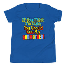 Load image into Gallery viewer, If You Think I'm Cute, You Should See My Godmother Youth Short Sleeve T-Shirt - Guidogear
