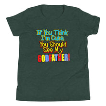 Load image into Gallery viewer, If You Think I'm Cute, You Should See My Godfather Youth Short Sleeve T-Shirt - Guidogear