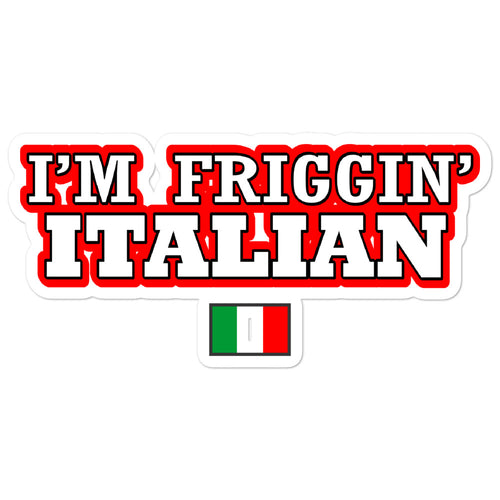 I'm Friggin italian Bubble-free stickers - Guidogear