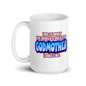 This Is What The Worlds Greatest Godmother Looks Like Mug - Guidogear