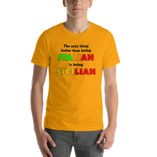 Load image into Gallery viewer, The Only Thing Better Than Being Italian is Being Sicilian Short-Sleeve Unisex T-Shirt - Guidogear