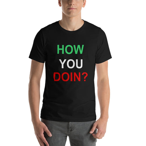 How You Doin? Short-Sleeve Unisex T-Shirt - Guidogear