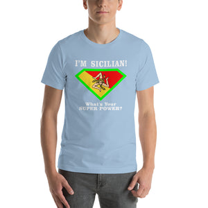 I'm Sicilian What's Your Super Power? Short-Sleeve Unisex T-Shirt - Guidogear