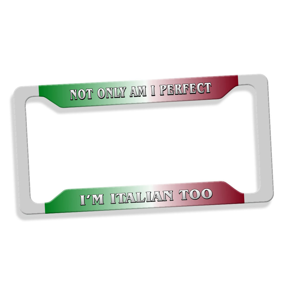Not Only Am I Perfect I'm ...  License Plate Frame - Guidogear