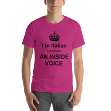 Load image into Gallery viewer, I'm Italian - I Don't Have An Inside Voice Short-Sleeve Unisex T-Shirt - Guidogear