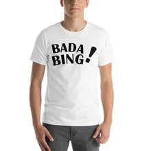 Load image into Gallery viewer, Bada Bing Unisex t-shirt - Guidogear