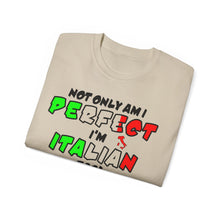 Load image into Gallery viewer, Perfect and Italian Too T-shirt
