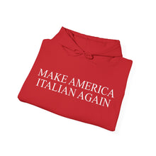 Load image into Gallery viewer, Make America Italian Again Unisex Heavy Blend™ Hooded Sweatshirt
