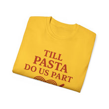 Load image into Gallery viewer, Till Pasta Do Us Part Italian T-shirt
