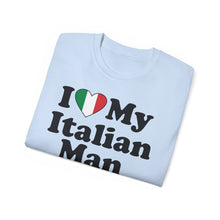 Load image into Gallery viewer, I Love My Italian Man T-Shirt
