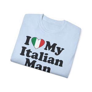 I Love My Italian Man T-Shirt