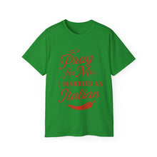 Load image into Gallery viewer, New Pray For Me, I Married an Italian T-shirt
