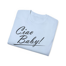 Load image into Gallery viewer, Ciao Baby T-Shirt
