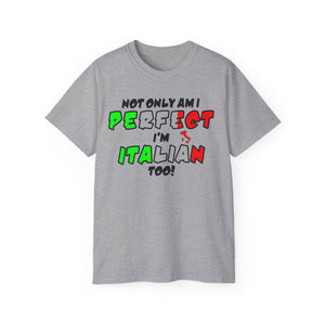 Perfect and Italian Too T-shirt