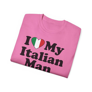 I Love My Italian Man T-Shirt