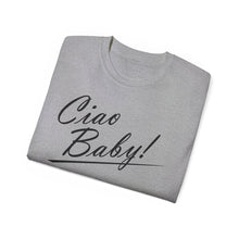 Load image into Gallery viewer, Ciao Baby T-Shirt
