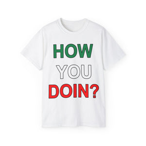 How YOU Doin' T-Shirt