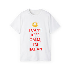 I Can't Keep Calm I'm Italian T-Shirt