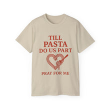 Load image into Gallery viewer, Till Pasta Do Us Part Italian T-shirt
