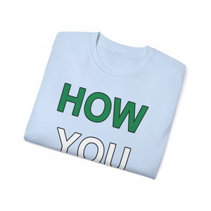 How YOU Doin' T-Shirt