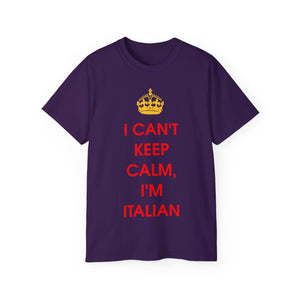 I Can't Keep Calm I'm Italian T-Shirt