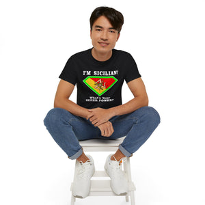 I'm Sicilian, What's your Superpower T-Shirt