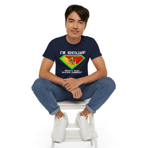 I'm Sicilian, What's your Superpower T-Shirt