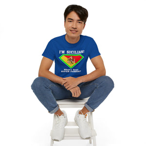 I'm Sicilian, What's your Superpower T-Shirt