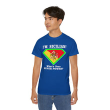 Load image into Gallery viewer, I&#39;m Sicilian, What&#39;s your Superpower T-Shirt
