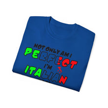 Load image into Gallery viewer, Perfect and Italian Too T-shirt
