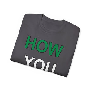 How YOU Doin' T-Shirt