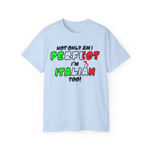 Perfect and Italian Too T-shirt