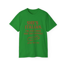Load image into Gallery viewer, She&#39;s Italian, I&#39;m Just Here For The Cannoli T-shirt
