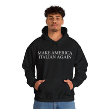 Load image into Gallery viewer, Make America Italian Again Unisex Heavy Blend™ Hooded Sweatshirt
