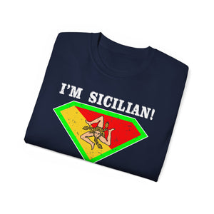 I'm Sicilian, What's your Superpower T-Shirt