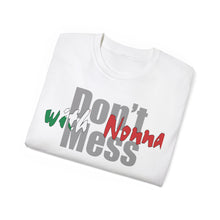 Load image into Gallery viewer, Don&#39;t Mess with Nonna T-Shirt
